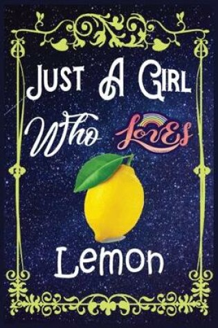 Cover of Just A Girl Who Loves Lemon