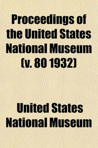 Cover of Proceedings of the United States National Museum (V. 80 1932)