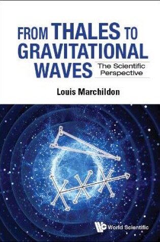 Cover of From Thales To Gravitational Waves: The Scientific Perspective