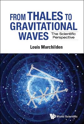 Book cover for From Thales To Gravitational Waves: The Scientific Perspective