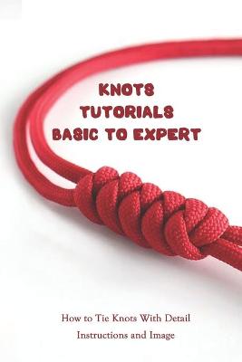 Book cover for Knots Tutorials Basic To Expert