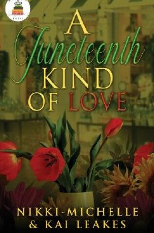 Cover of A Juneteenth Kind of Love