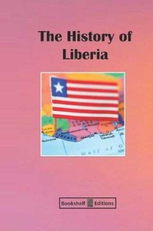 Cover of The History Of Liberia