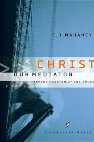 Cover of Christ Our Mediator
