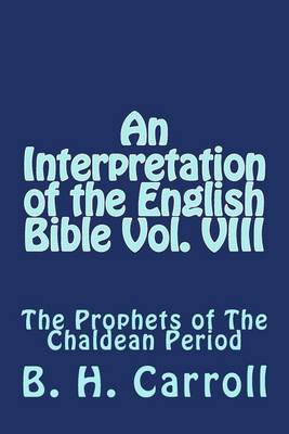 Book cover for An Interpretation of the English Bible Vol. VIII