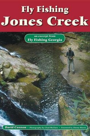 Cover of Fly Fishing Jones Creek