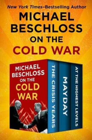 Cover of Michael Beschloss on the Cold War