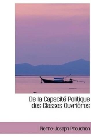 Cover of de la Capacitac Politique Des Classes Ouvriaures