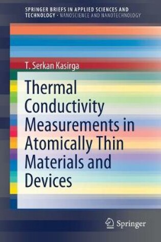 Cover of Thermal Conductivity Measurements in Atomically Thin Materials and Devices