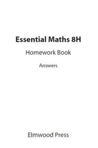 Cover of Essential Maths 8H Homework Answers
