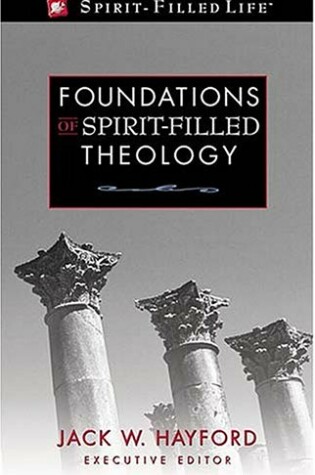 Cover of Foundations of Spirit-Filled Theology