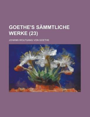 Book cover for Goethe's Sammtliche Werke (23 )