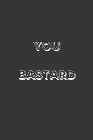Cover of You Bastard