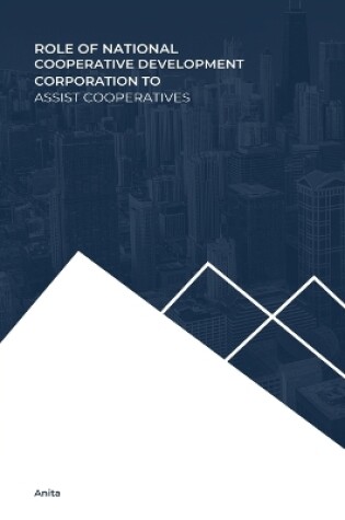 Cover of Role of national cooperative development corporation to assist cooperatives
