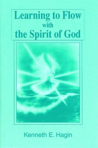 Cover of Learning to Flow with the Spirit of God
