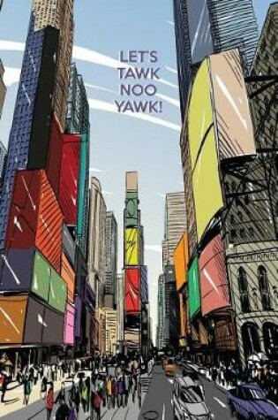 Cover of Let's Tawk Noo Yawk!