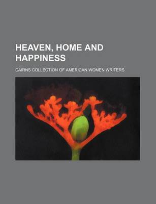 Book cover for Heaven, Home and Happiness