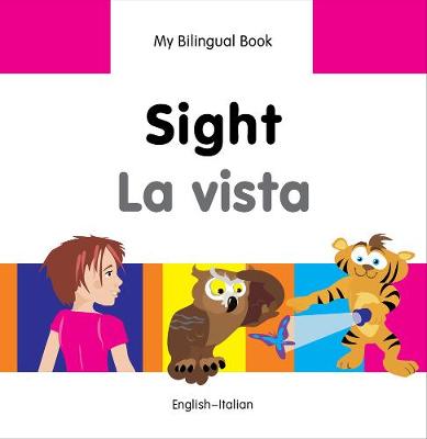 Book cover for My Bilingual Book -  Sight (English-Italian)