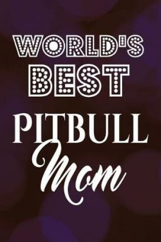 Cover of World's Best Pitbull Mom