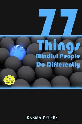 Cover of 77 Things Mindful People Do Differently