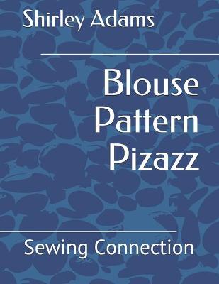 Book cover for Blouse Pattern Pizazz