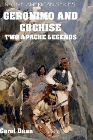 Cover of Geronimo And Cochise - Two Apache Legends (Hardback)