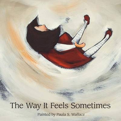 Book cover for The Way It Feels Sometimes