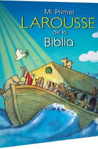 Cover of Mi Primer Larousse de la Biblia