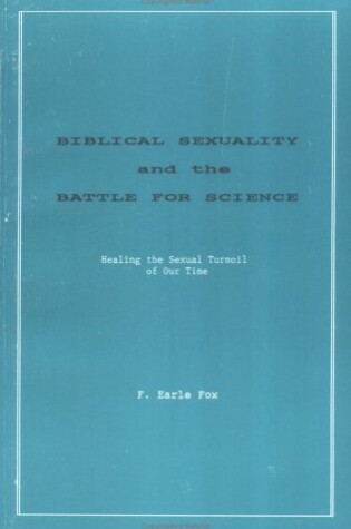 Cover of Biblical Sexuality & the Battle for Science