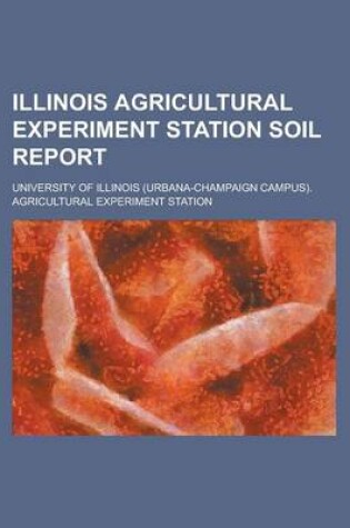 Cover of Illinois Agricultural Experiment Station Soil Report