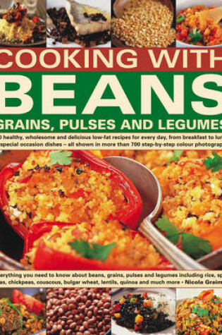 Cover of Cooking with Beans, Grains, Pulses and Legumes