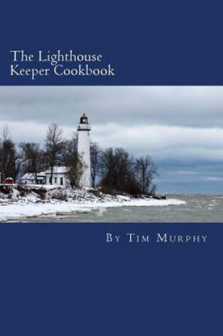 Cover of The Lighthouse Keeper Cookbook