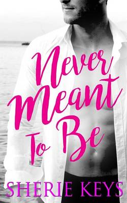Book cover for Never Meant To Be