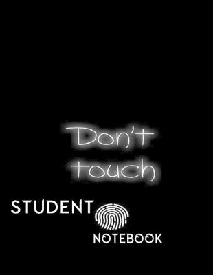 Book cover for don't touch student notebook