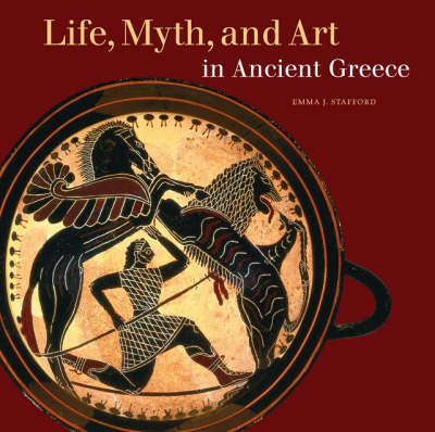 Book cover for Life, Myth, and Art in Ancient Greece