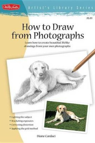 Cover of How to Draw from Photographs: Learn How to Make Your Drawings "Picture Perfect"