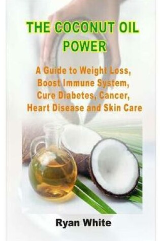 Cover of The Coconut Oil Power
