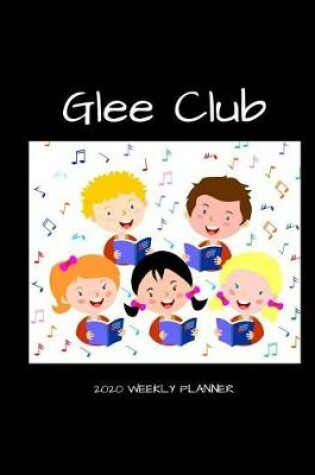 Cover of Glee Club 2020 Weekly Planner