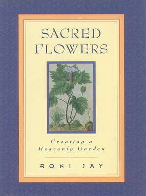 Book cover for Sacred Flowers: Creating a Hea