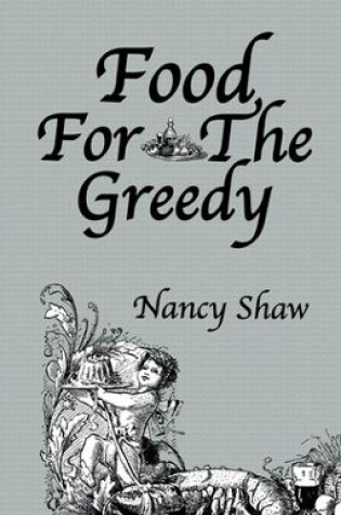 Cover of Food For The Greedy