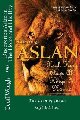 Book cover for Discovering Aslan in The Horse and His Boy by C. S. Lewis Gift Edition