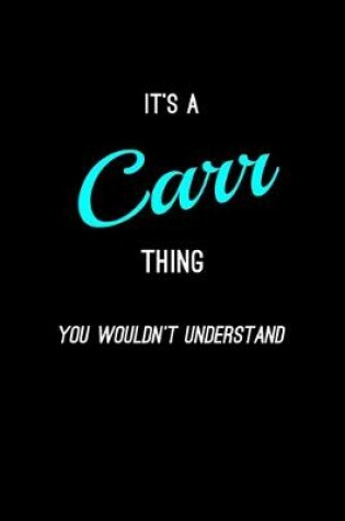 Cover of It's A Carr Thing, You Wouldn't Understand