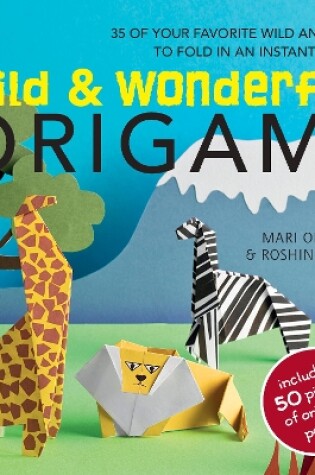 Cover of Wild & Wonderful Origami