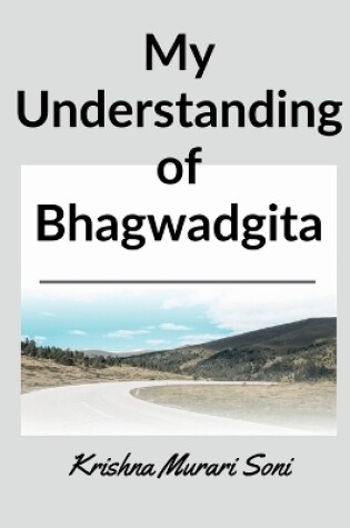 Cover of My understanding of Bhagwadgita