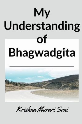 Book cover for My understanding of Bhagwadgita