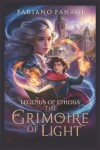 Book cover for Legends of Etheria - The Grimoire of Light