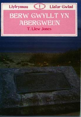 Book cover for Llyfrau Llafar Gwlad:1. Berw Gwyllt yn Abergwaun