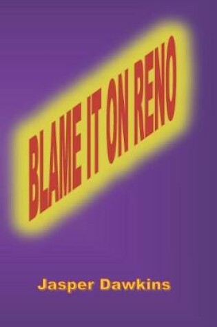 Cover of Blame it on Reno