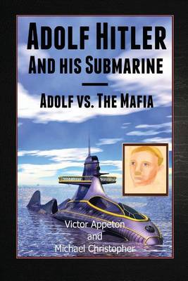 Book cover for Adolf Hitler and His Submarine