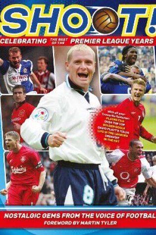 Cover of Shoot - Celebrating the Best of the Premier League Years